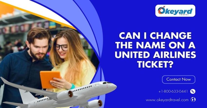Can I Change The Name On A United Airlines Ticket?
