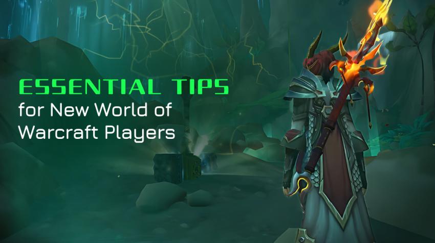 Essential Tips for New World of Warcraft Players