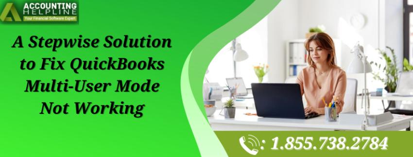A Stepwise Solution to Fix QuickBooks Multi-User Mode Not Working