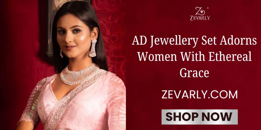 AD Jewellery Set Adorns Women With Ethereal Grace
