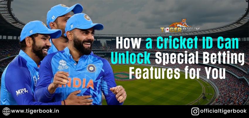 How a Cricket ID Can Unlock Special Betting Features for You