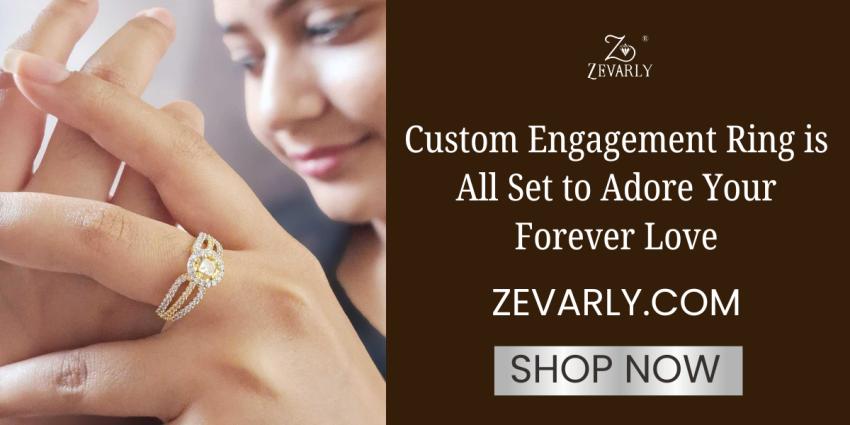 Custom Engagement Ring is All Set to Adore Your Forever Love