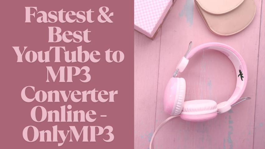 Fastest & Best YouTube to MP3 Converter Online - OnlyMP3