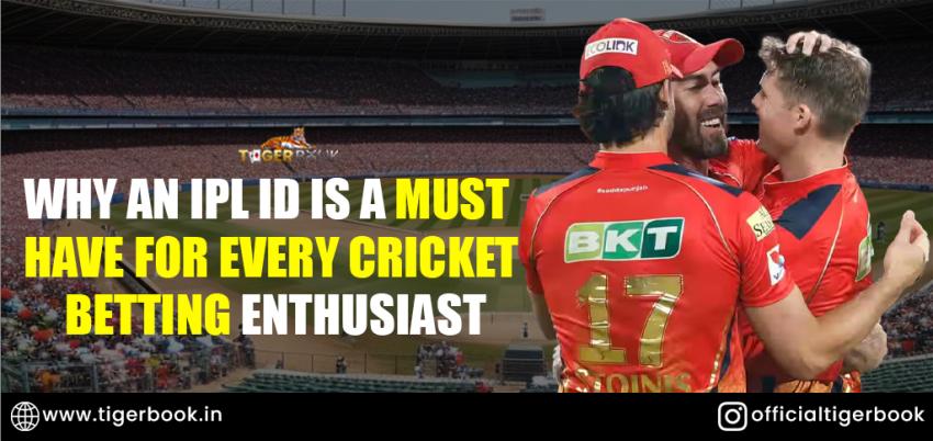 Why an IPL ID is a Must-Have for Every Cricket Betting Enthusiast