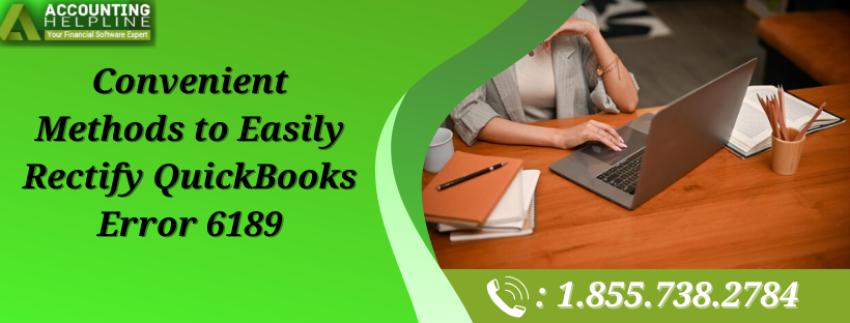 Convenient Methods to Easily Rectify QuickBooks Error 6189