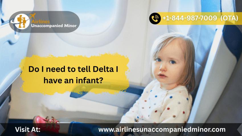 Do I need to tell Delta I have an infant in 2025?