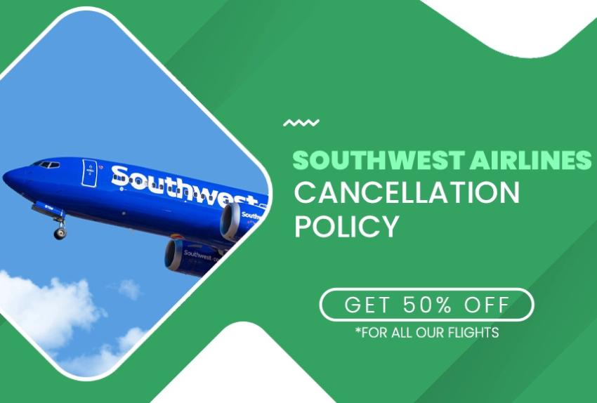 How to Cancel Flights with Southwest Airlines Flight Cancellation Policy