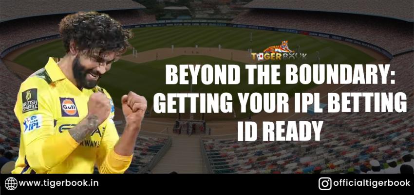Beyond the Boundary: Getting Your IPL Betting ID Ready