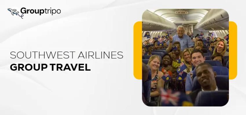 How to Reserve SouthWest Airlines Group Travel?