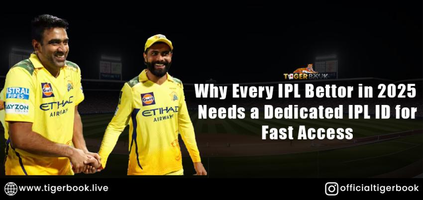 Why Every IPL Bettor in 2025 Needs a Dedicated IPL ID for Fast Access