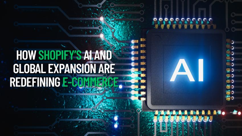 How Shopify’s AI and Global Expansion Are Redefining E-Commerce