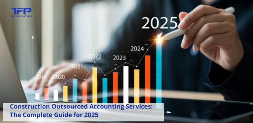 Construction Outsourced Accounting Services: The Complete Guide for 2025