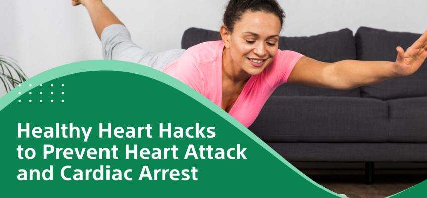 Healthy Heart Tips to Prevent Heart Attack and Cardiac Arrest