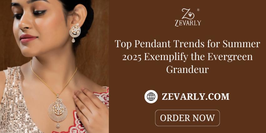 Top Pendant Trends for Summer 2025 Exemplify the Evergreen Grandeur