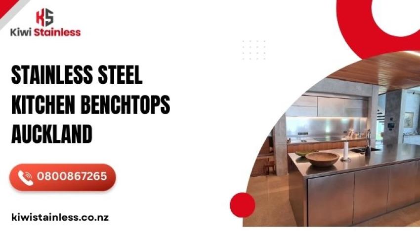 Elevate Your Kitchen with Durable Stainless Steel Benchtops in Auckland