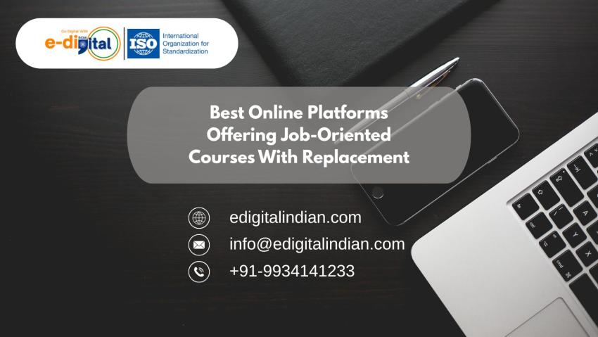 Best Online Platforms Offering Job-Oriented Courses With Replacement