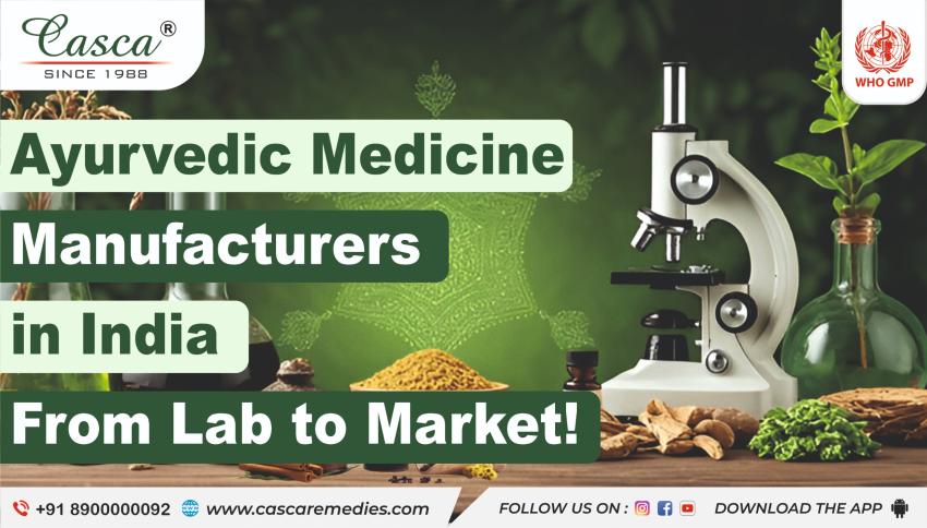 Ayurvedic Medicine Manufacturers in India: From Lab to Market!