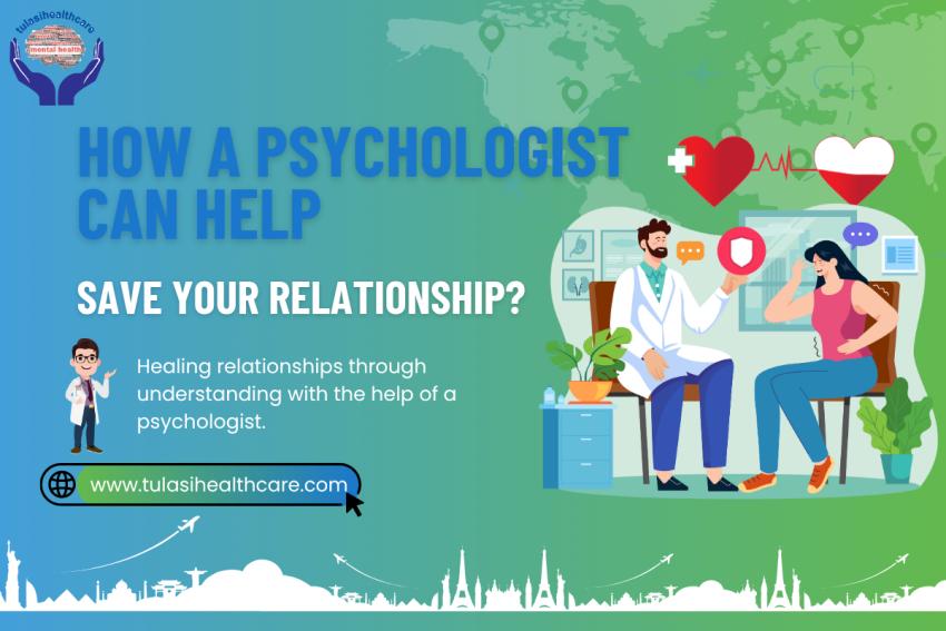 How a Psychologist Can Help Save Your Relationship?