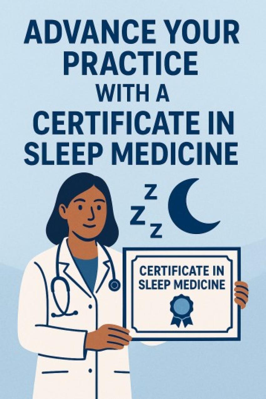 Advance Your Practice with a Certificate in Sleep Medicine