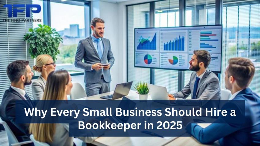Why Every Small Business Should Hire a Bookkeeper in 2025
