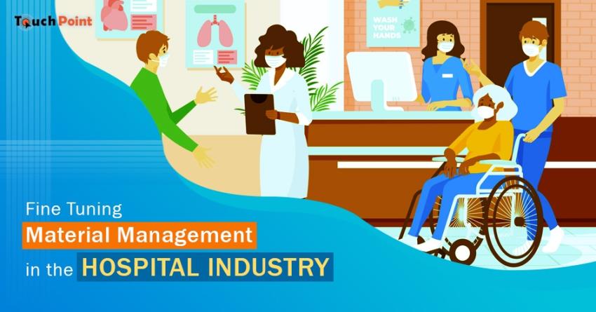 Fine Tuning Material Management in the hospital industry