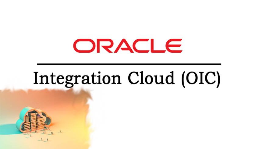 Oracle Integration Cloud (OIC) Online Training with Certificate