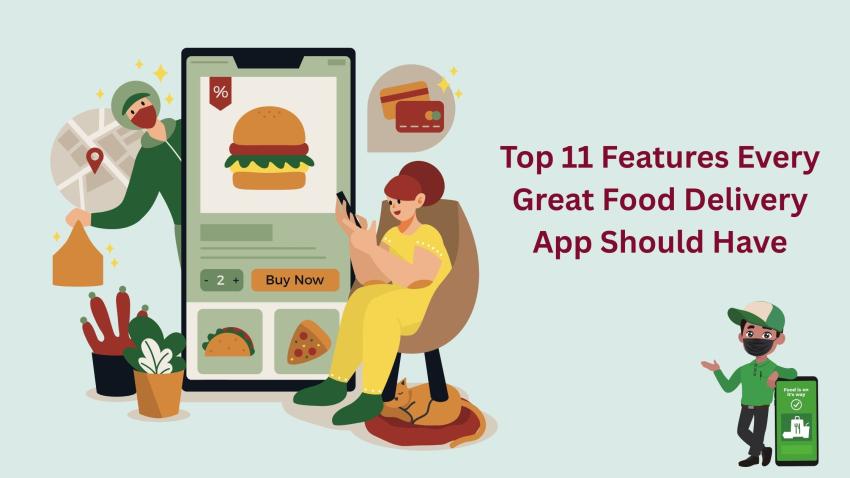Top 11 Features Every Great Food Delivery App Should Have