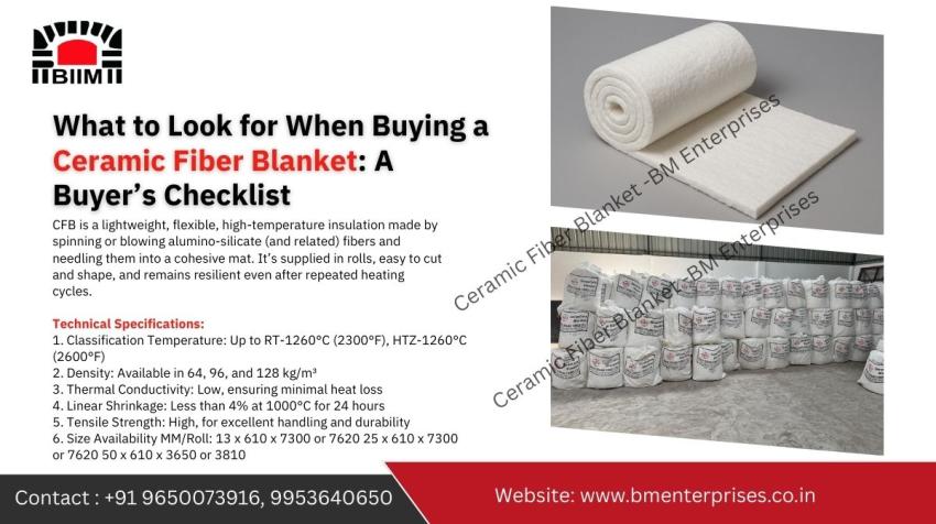 What to Look for When Buying a Ceramic Fiber Blanket: A Buyer’s Checklist