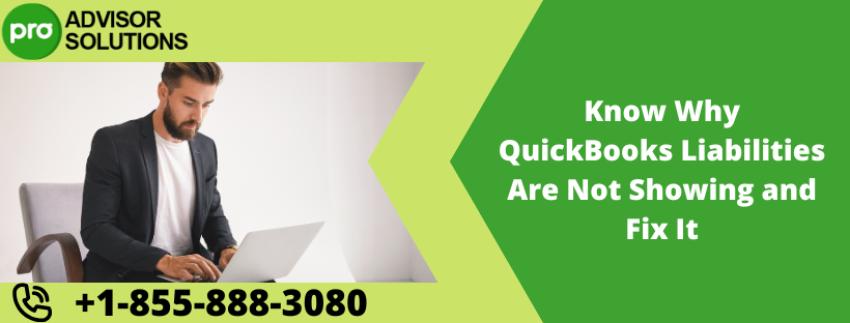 Know Why QuickBooks Liabilities Are Not Showing and Fix It