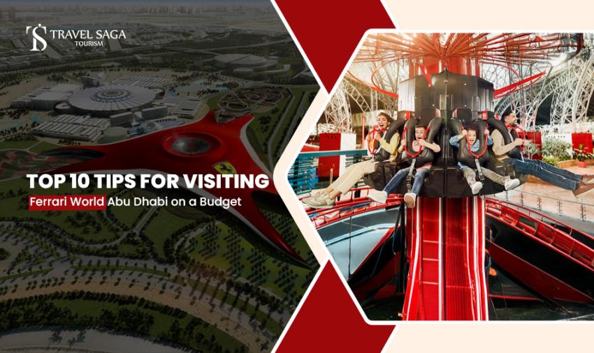 Top 10 Tips for Visiting Ferrari World Abu Dhabi on a Budget