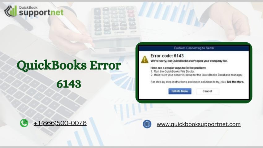 Fix QuickBooks Error 6143: Easy Causes & Solutions