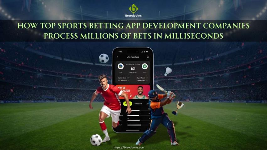 How Top Sports Betting App Development Companies Process Millions of Bets in Milliseconds