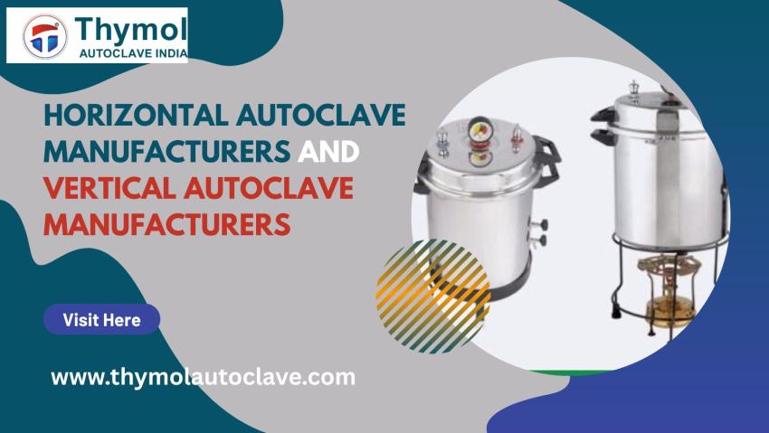 Horizontal Autoclave or Vertical Autoclave: Which One to Choose?