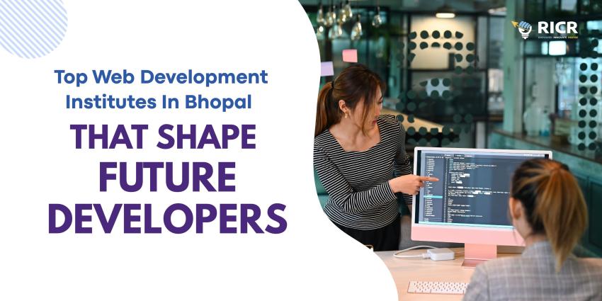Top Web Development Institutes In Bhopal That Shape Future Developers