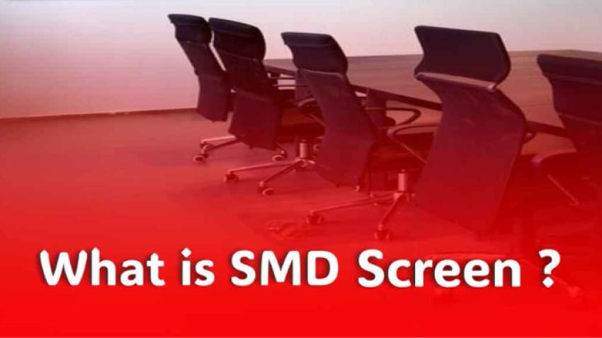 What is SMD? | What is SMD Screen?