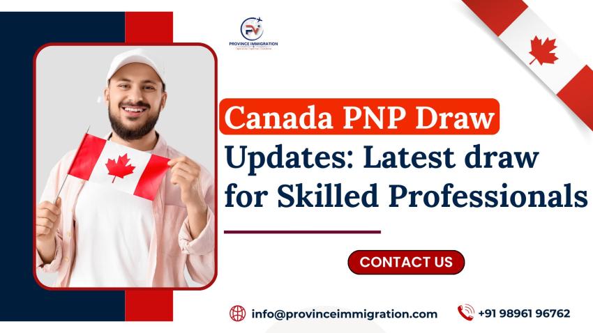 Canada PNP Draw Updates: Latest draw for Skilled Professionals