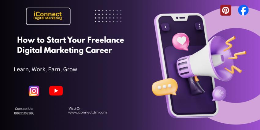 How to Start Your Freelance Digital Marketing Career ?