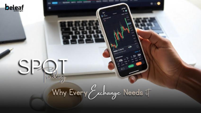 How Spot Trading Works in Crypto and Why Every Exchange Needs It