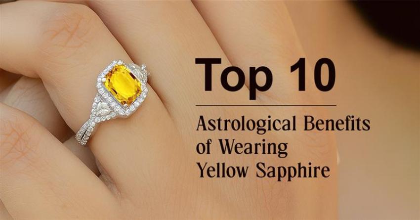 Top 10 Astrological Benefits of Wearing Yellow Sapphire (Pukhraj) Stone for Male & Female