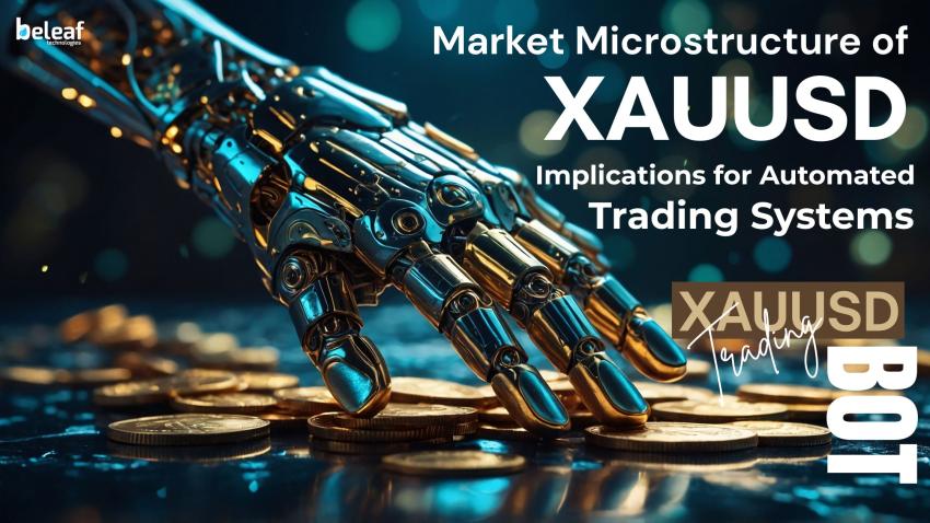 Market Microstructure of XAUUSD: Implications for Automated Trading Systems