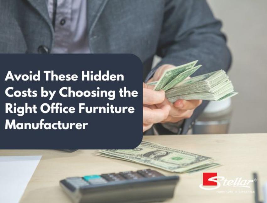 Avoid Hidden Costs with the Right Office Furniture Manufacturer