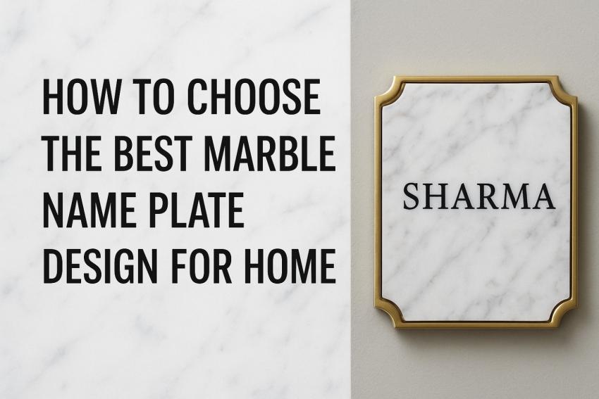 How to Choose the Best Marble Name Plate Design for Home