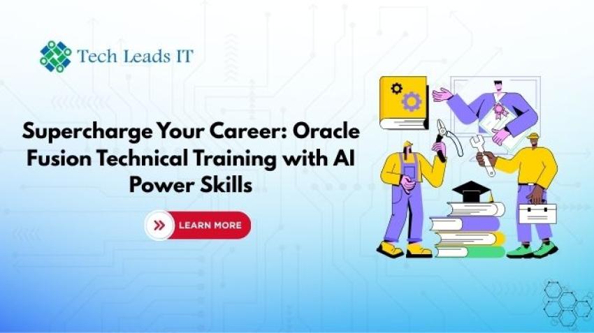 Supercharge Your Career: Oracle Fusion Technical Training with AI Power Skills