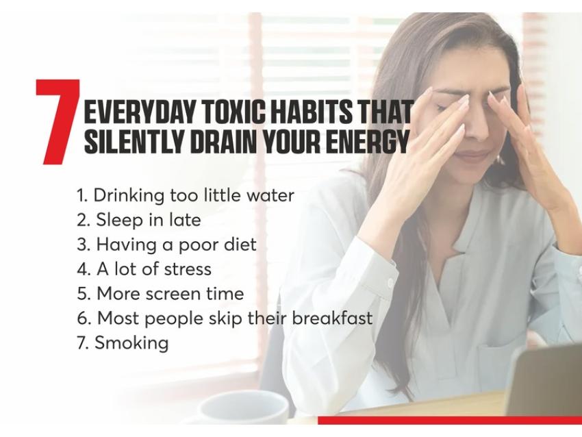 7 Everyday Toxic Habits That Silently Drain Your Energy