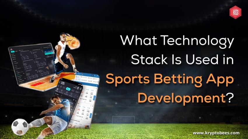 What Technology Stack Is Used in Sports Betting App Development?