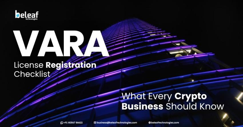 VARA License Registration Checklist: What Every Crypto Business Should Know