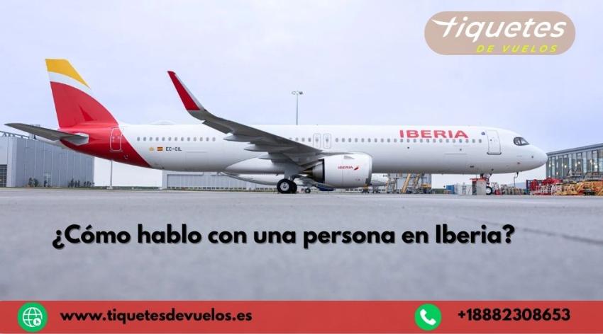 ¿Cómo hablo con una persona en Iberia?