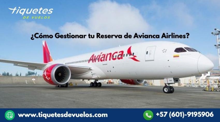 ¿Cómo Gestionar tu Reserva de Avianca Airlines?