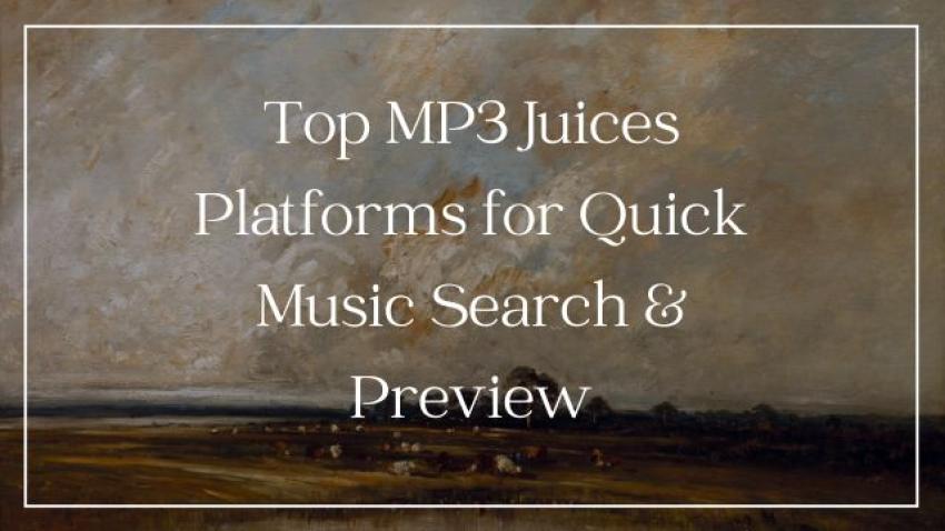 Top MP3 Juices Platforms for Quick Music Search & Preview
