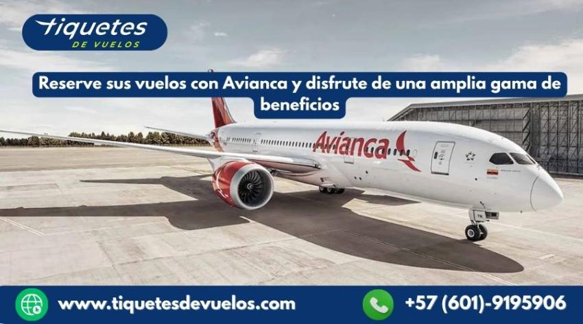 Reserve sus vuelos con Avianca y disfrute de una amplia gama de beneficios